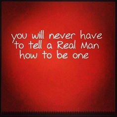 M<3 No More Drama, A Real Man, Men Quotes, To Infinity And Beyond, The Men, Life Stories, Real Man, Great Quotes, Relationship Quotes