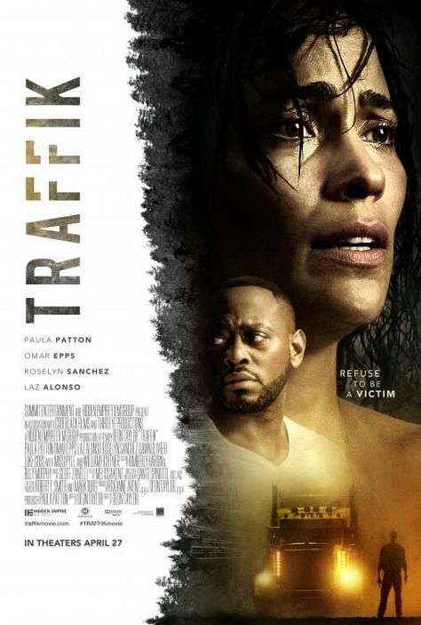 Traffik (2018) Black Movies, Tam Film, Omar Epps, Full Mon, Roselyn Sanchez, Paula Patton, Jane Foster, Imdb Movies, John Wilson