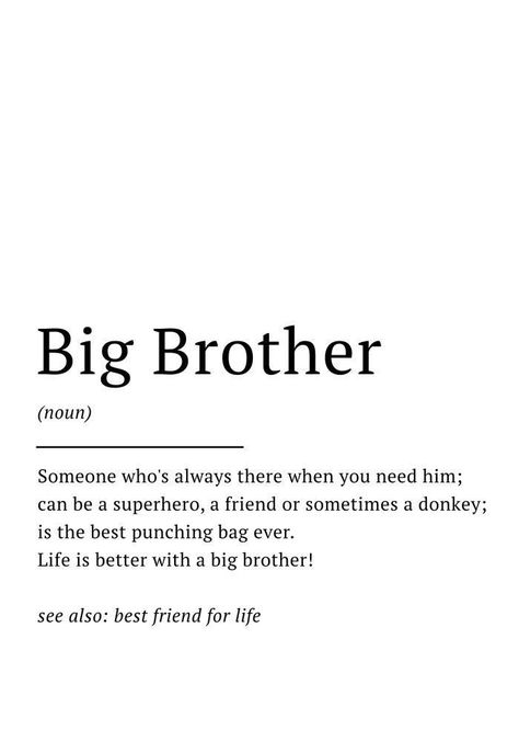 Big Brother Aesthetic, Quotes Brother, Brother Definition, Brothers Quotes, Bro Birthday, Siblings Quotes, Brother N Sister Quotes, Brother Sister Love Quotes, Big Brother Quotes