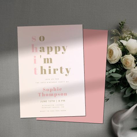 $2.98 | So Happy Im Thirty Funny Pink 30th Birthday Party | Birthday Invitations | 30th birthday party, thirty thirtieth birthday, talk thirty to me, fun funny humorous birthday, 30th birthday supplies, modern simple birthday, pink blush rose, so happy im thirty, pink blush pastel, dirty thirty Thirty Birthday Invitations, Barbie 30th Birthday Party, 30th Birthday Invitations For Women, 30th Birthday Ideas For Women Themes, Pink 30th Birthday Party, So Happy Im Thirty, Pink 30th Birthday, 30th Birthday Invite, 30th Ideas