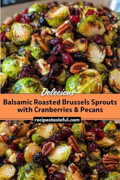 Balsamic Roasted Brussels Sprouts with Cranberries & Pecans is a festive and flavorful side dish that combines the crispy texture of roasted Brussels sprouts with the sweetness of dried cranberries and the crunch of toasted pecans. Drizzled with a tangy balsamic glaze, it’s an ideal addition to holiday meals or any special occasion. Balsamic Roasted Brussel Sprouts With Dried Cranberries And Parmesan, Cranberry Glazed Roasted Brussel Sprouts, Brussel Sprouts Bacon Cranberries Pecans, Roasted Brussels Sprouts And Maple Cinnamon Butternut Squash, Cranberry Roasted Brussel Sprouts, Brussel Sprouts With Cranberries And Pecans, Roasted Brussel Sprouts And Sweet Potato Thanksgiving Recipes, Brussel Sprout Sweet Potatoe, Brussel Sprouts Thanksgiving Sides