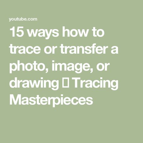 15 ways how to trace or transfer a photo, image, or drawing ■ Tracing Masterpieces Tracing Tips Drawing, Drawing Tracing, Trace A, Tracing Paper, Wax Paper, A Drawing, Projector, Photo Image, A Photo