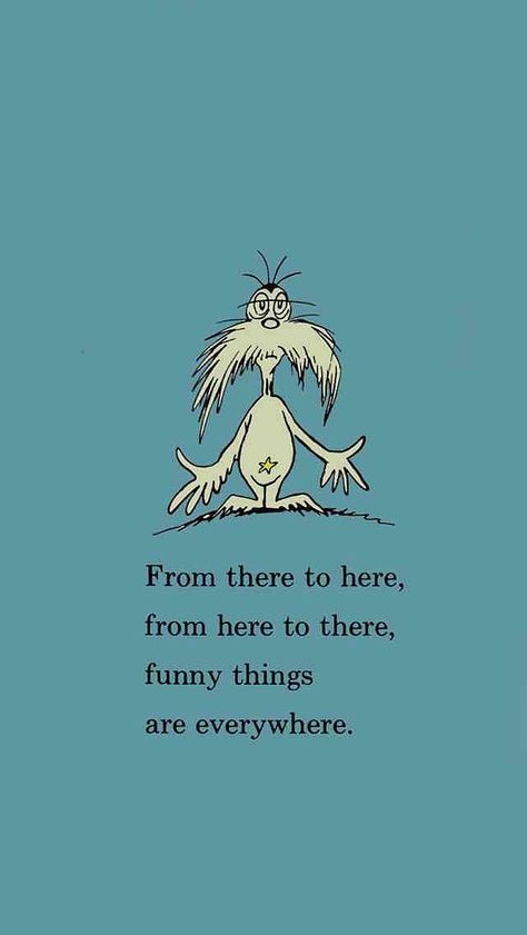 iPhone Wallpaper | POPSUGAR Tech Sf Wallpaper, Dr. Seuss, Pokemon Moon, Dr Seuss Quotes, The Cat In The Hat, Iphone 5 Wallpaper, Seuss Quotes, Images Disney, Birthday Quotes Funny