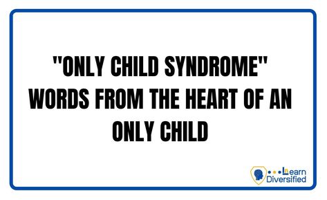 Only Child Quotes, Only Child Syndrome, Syndrome Quotes, Leadership Qualities, Facts For Kids, Only Child, Character Building, Conflict Resolution, Child Life