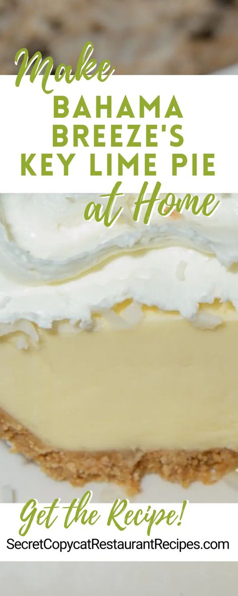 Bahama Breeze Key Lime Pie Recipe - Secret Copycat Restaurant Recipes Key West Key Lime Pie, Key Lime Pie Recipe With Meringue, Bahama Breeze Key Lime Pie Recipe, Key Lime Pie Recipes, Authentic Key Lime Pie Recipe, Award Winning Key Lime Pie Recipe, Key Lime Bars Taste Of Home, Key Lime Dessert, Prize Winning Key Lime Pie Recipe