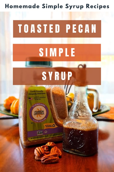 Butterscotch Simple Syrup, Pecan Praline Syrup Recipe, Starbucks Pecan Syrup, Butter Pecan Pancake Syrup, Pecan Syrup For Coffee, Pecan Coffee Syrup, Pecan Simple Syrup, Butter Pecan Syrup Recipe, Praline Syrup Recipe