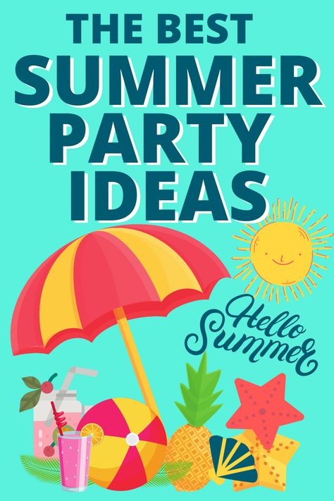 Fun Themed Parties For Adults Summer, Get Together Theme Ideas, Summertime Party Theme, Summer Theme Birthday Party Ideas, Hello Summer Party Ideas, Summer Work Party Ideas, Summer Themed Party Ideas, Summer Kick Off Party Ideas, Summer Party Ideas For Teens