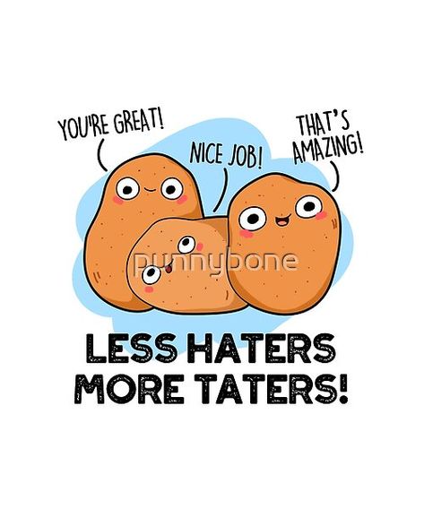 Less Haters More Taters Cute Potato Pun features a cute trio of potatoes being sweet taters. Perfect pun gift for family and friends who love cute tater puns. Potato Puns, Vegetable Puns, Potato Funny, Funny Vegetables, Punny Puns, Punny Cards, Funny Food Puns, Cute Potato, Food Pun