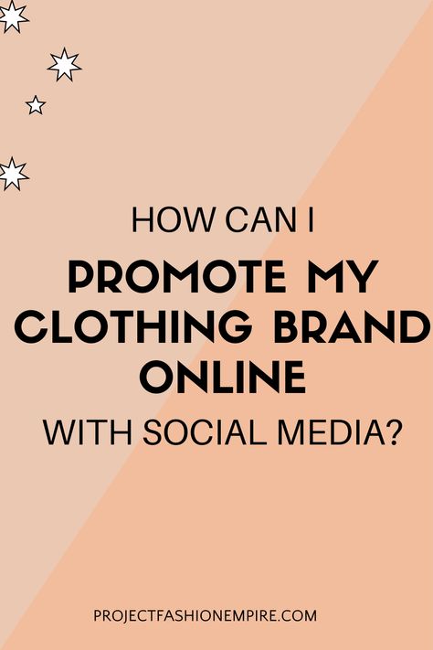 Social media marketing for fashion: Here's how to market a clothing line on social media and create your Social media strategy Marketing Strategy For Clothing Brand, Starting A Fashion Brand, Online Boutique Ideas, Fashion Marketing Campaign, Starting A Clothing Business, Shopify Tips, Boutique Marketing, Social Media Metrics, Brand Marketing Strategy