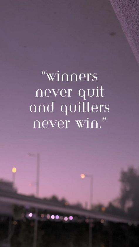 Keep Winning Quotes, Winners Never Quit Quitters Never Win, I Will Win Quotes, Setbacks Quotes Motivation, Quotes For Winning, Winners Quotes, Setback Quotes, Never Quit Quotes, Curse Quotes