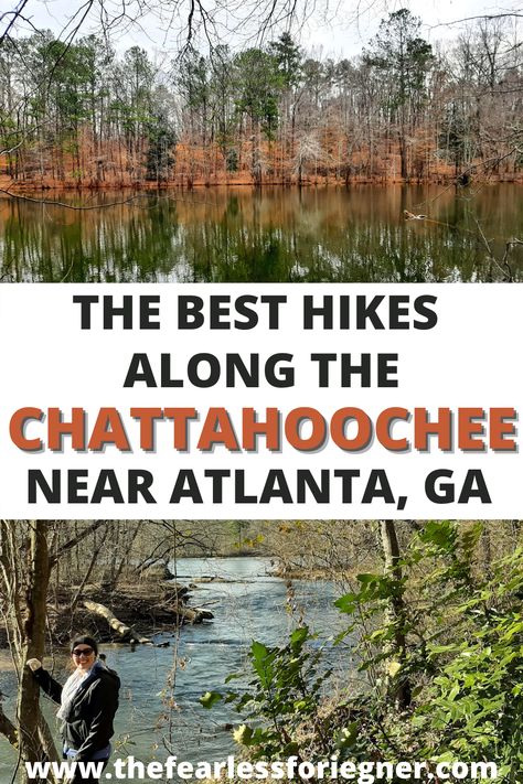 The Chattahoochee River Trails That You Shouldn’t Miss - The Fearless Foreigner Things To Do In Atlanta, Chattahoochee River, Hiking Photography, Georgia Travel, Hiking National Parks, Alan Jackson, Hiking Destinations, River Trail, Usa Travel Guide