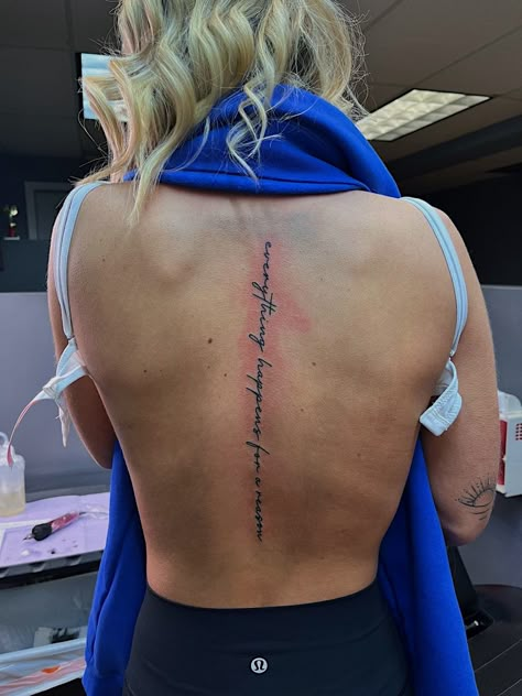 Cute spine tattoo. Simple. Everything happens for a reason Spine Tattoo Quotes, Back Tattoos Spine, Feminine Back Tattoos, Tattoo Ideas Inspiration, Wörter Tattoos, Flower Spine Tattoos, Spine Tattoo Ideas, Basic Tattoos, Floral Thigh Tattoos