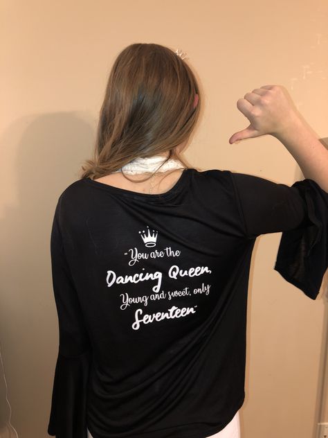 Dancing Queen Birthday, Bday Shirts, Birthday Shirt Ideas, Dancing Pose, 17 Birthday Cake, 17 Birthday, Cricut Shirts, Queen Outfit, Queen Birthday