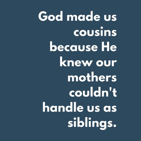 Celebrate Cousinship: Cousin Quotes, Poems, and Fun Ideas for Honoring Cousins - Famlii Quotes For Cousins Memories, National Cousins Day, Cousins Day, Funny Cousin Quotes, Best Cousin Quotes, Birthday Cousin, Little Brother Quotes, Siblings Funny Quotes, Crazy Cousins