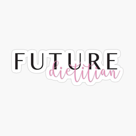 Get my art printed on awesome products. Support me at Redbubble #RBandME: https://www.redbubble.com/i/sticker/Future-Dietitian-by-x16sydneynicole/48113849.EJUG5?asc=u Dietician Student Aesthetic, Dietician Aesthetic, Dietician Career, Registered Dietitian Aesthetic, Nutrition Stickers, Nutritionist Aesthetic, Dietitian Aesthetic, Dietitian Stickers, Future Dietitian