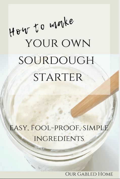 Our Gabled Home, Make Sourdough Starter, Easy Sourdough Bread Recipe, Sourdough Bread Starter, Bread Starter, Sourdough Starter Recipe, Sourdough Baking, Sourdough Bread Recipe, Whole Grain Bread