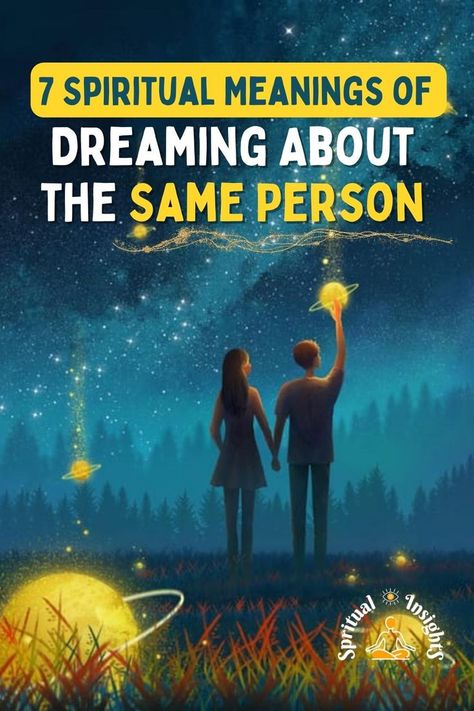 7 Spiritual Meanings of Dreaming About the Same Person Meaning Of Dreams Messages, Psychology Of Dreams, Dreaming Of Someone Meaning, Increase Height Exercise, Spiritual Psychology, Recurring Dreams, Baby Sleep Schedule, Healing Waters, Keep Dreaming