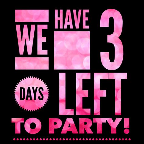 3 Days left . . should read till we party.. love you Ju xxxx Younique Party Games, Arbonne Party, Social Media Party, Younique Party, Younique Business, Pampered Chef Party, Younique Beauty, Birthday Countdown, Birthday Girl Quotes