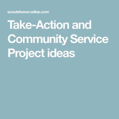 Take-Action and Community Service Project ideas Service Project Ideas, Girl Scout Gold Award, Brownie Scouts, Community Service Projects, Girl Scout Daisy, Daisy Scouts, Girl Scout Juniors, Daisy Girl Scouts, Girl Scout Crafts