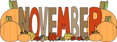 Month of November Autumn November Clipart, October Clipart, November Pictures, Happy New Month Quotes, Preschool Calendar, November Holidays, Best Time To Buy, Arts Month, November Calendar