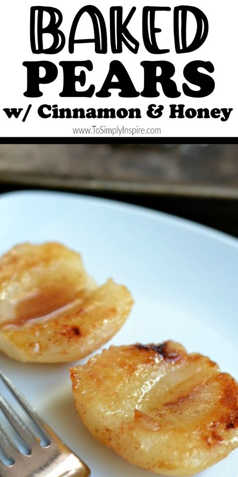 These easy Baked Pears are simply coated with cinnamon and honey. They are an amazing healthy snack or a fabulous dessert when topped with vanilla ice cream. Pear Recipes Easy, Pear Dessert Recipes, Pear Dessert, Baked Pears, Baked Fruit, Pear Recipes, Fruit Dishes, 140 Pounds, Health Nutrition