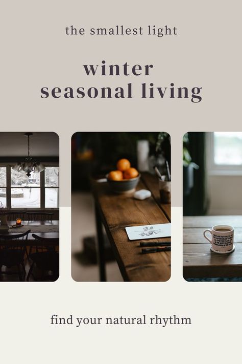 Winter Seasonal Living Tips. Read the full blog post for tips on finding joy in the winter season and ways to restore your inner wellness. Let @TheSmallestLight inspire your journey towards simpler, seasonal living. Follow for simple, seasonal living ideas and tips that bring more joy to your day every season. Slow Living Winter, Seasonal Living List, Living Seasonally, Hygge Ideas, Winter Hygge, Winter Health, Winter Aesthetics, Eclectic Homes, Hygge Living