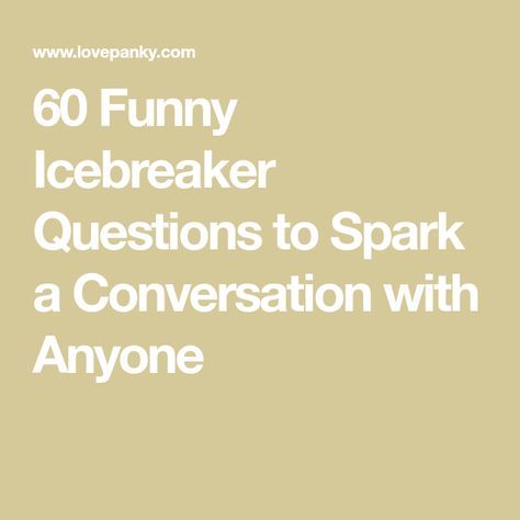 Questions For Dating, Convo Topics, Meeting Ice Breakers, Alzheimers Poem, Men Advice, Funny Icebreaker Questions, Diwali Games, Funny Ice Breakers, Icebreaker Questions