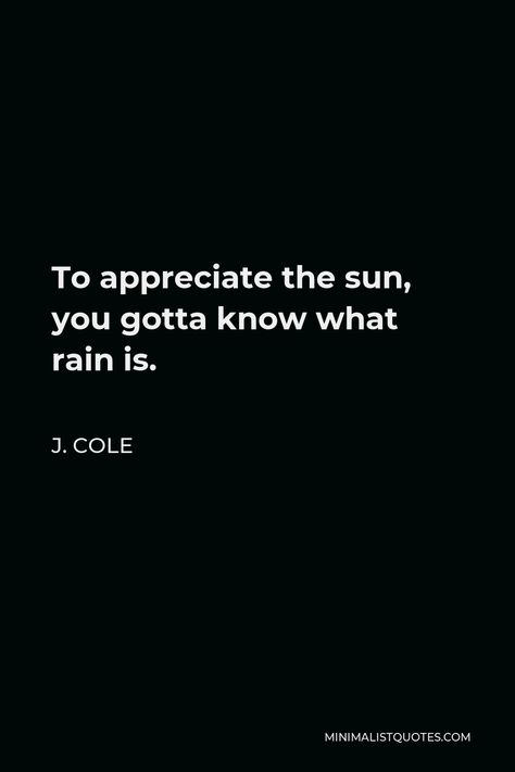 I Cole Quotes, Jcole Quote Wallpaper, Love Yourz J Cole Quotes, Best Rapper Quotes, Jcole Rapper Quotes, J Cole Captions For Instagram, Best Rap Quotes, Jcole Quote Lyrics, J Cole Senior Quotes