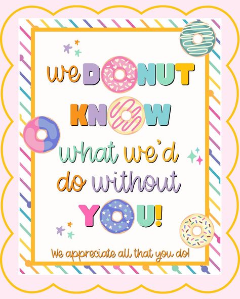 🍩 "We DONUT know what we'd do without you!" 🍩 ✨ Show your appreciation with this adorable instant download 8x10 sign featuring colorful typography and whimsical donut graphics! Perfect for thank you gifts or showing gratitude. 🎁💕 👉 Click the link in bio to grab yours today! #ThankYouGift #AppreciationGift #InstantDownload #PrintableSign #EtsyPrintable #WhimsicalDesign #DonutLove #ColorfulTypography #GiftIdea #GratitudeGift #TeacherAppreciation #StaffAppreciation #CoworkerGift #ThankYouCard... Pta Gifts, School Staff And Teachers Appreciation, Colorful Typography, Showing Gratitude, Volunteer Appreciation, Appreciation Quotes, Gift Tags Diy, Staff Appreciation, Customer Appreciation