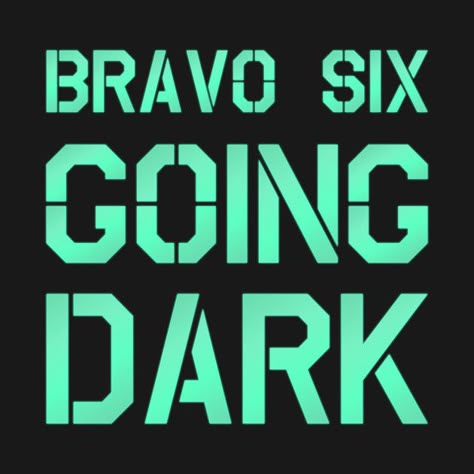 Bravo Six Going Dark Call Of Duty, Bravo Six Going Dark Wallpaper, Bravo 6 Going Dark, Cod Oc, Reject Modernity, Xperia Wallpaper, Harry Potter Crest, Going Dark, Simplistic Wallpaper