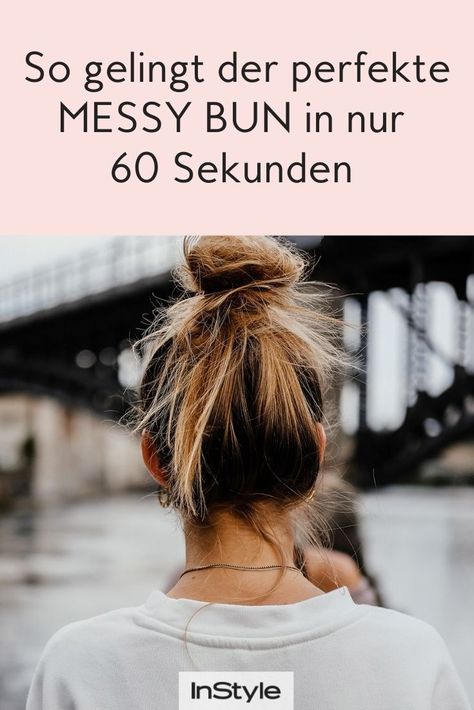 Wir zeigen dir, wie dir in nur 60 Sekunden der perfekte Messy Bun gelingt, der noch dazu den ganzen Tag hält! #instyle #instylegermany #haare #dutt #frisuren #messybun Hair, Beauty, Messy Bun Anleitung, Double Chin, Messy Bun, Hairstyles, Pins, Quick Saves