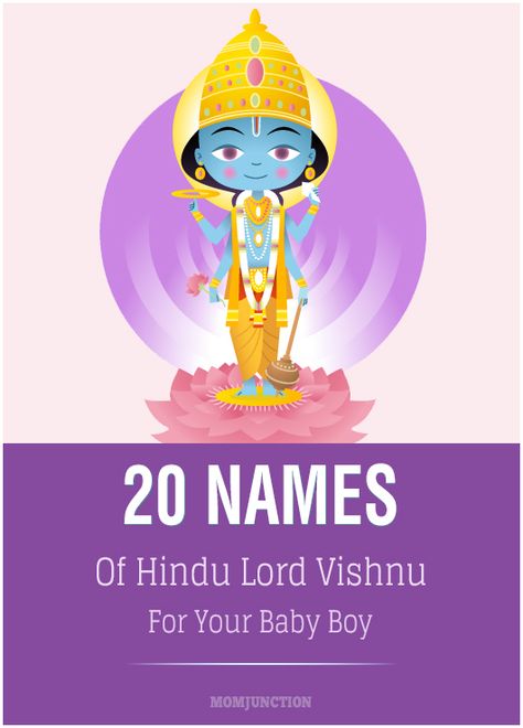 Lord Vishnu has a plethora of names, especially his most famous 108 names. MomJunction brings you a list of 20 most popular Lord Vishnu names for baby boy. S Baby Boy Names, Sanskrit Baby Boy Names, Lord Vishnu Names, Hindu Names For Boys, Indian Baby Girl Names, Twin Boy Names, Indian Baby Names, Indian Baby Girl, Boy Name Meanings