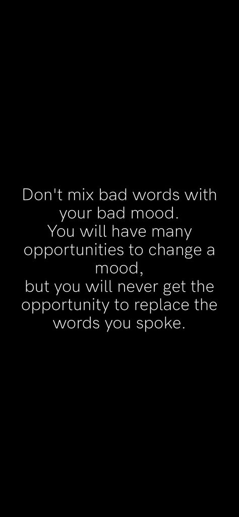 Dont Say Bad Words Quotes, Bad Mentality Quotes, Bad Words Quotes, Down Quotes, Remember Quotes, Motivation App, You Dont Say, Quotes Deep Meaningful, Bad Mood