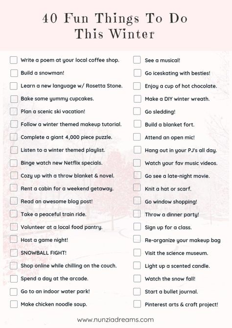 40 Fun Things to Do This Winter + Printable Checklist! - NunziaDreams Thing To Do In Winter, Stuff To Do In Winter, Things I Did This Year Checklist 2023, Fun Checklist Ideas, December Things To Do, Christmas Aesthetic Things To Do, Things To Do This Year, 100 Things To Do In Winter, Winter List Things To Do