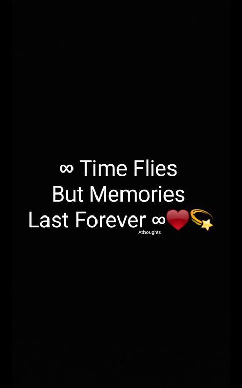 ∞ Time Flies  But Memories  Last Forever ∞ Athoughts Quotes AsMa Mujeer Time Flies Quotes Memories, Flashback Quotes Memories, Friendship Memories Quotes, Three Best Friends Quotes, Time With Friends Quotes, Beautiful Moments Quotes, Quotes About Friendship Memories, Last Day Quotes, Special Person Quotes