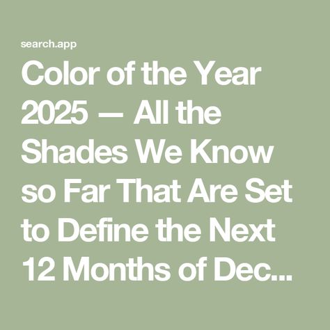 Color of the Year 2025 — All the Shades We Know so Far That Are Set to Define the Next 12 Months of Decorating Color Of The Year For 2025, Behr 2025 Color Of The Year, 2025 Colors Of The Year, Benjamin Moore Color Of The Year, Behr Color Of The Year 2024, 2025 Colour Palette, Sherwin Williams 2025 Color Of The Year, Silver Strand Coordinating Colors, 2025 Pantone Color Of The Year