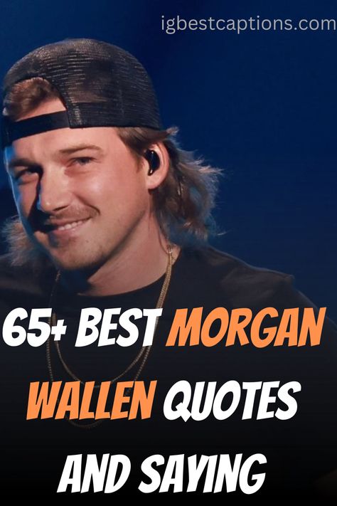 Morgan Wallen is a popular American country music singer and songwriter. He has made a name for himself in the industry with his unique style and memorable lyrics. His music has touched the hearts of many, and his quotes are often used as sources of inspiration and motivation. Through his music, Morgan Wallen reminds us about the important values of life such as love, family, and friendship. His quotes capture the essence of his music and leave a lasting impression on his listeners. Morgan Wallen Song Lyrics Quotes, Morgan Wallen Concert Poster Ideas, Morgan Wallen Decorations, Graduation Cap Designs Morgan Wallen, Country Music Lyrics Quotes Morgan Wallen, Quotes By Country Singers, Morgan Wallen Signs For Concert, Morgan Wallen Lyrics Quotes Short, Country Song Graduation Quotes