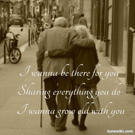 I Wanna Grow Old With You- Westlife ♥ I Wanna Grow Old With You Quotes, Grow Old With You, I Wanna Grow Old With You, Grow Old With Me The Best Is Yet To Be, Life Humbles You As You Grow Old, Let’s Grow Old Together, Grow Old Together, Family Love Quotes, Romantic Quotes For Her