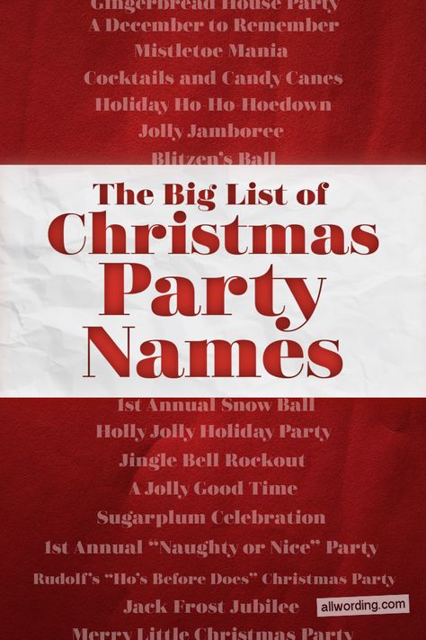 A big list of cute, clever, and funny Christmas party names Christmas Party Theme Names, Fancy Christmas Party, Ladies Christmas Party, Fancy Holiday Party, Tacky Christmas Party, Christmas Potluck, Christmas Pajama Party, Christmas Luncheon, Christmas Tea Party