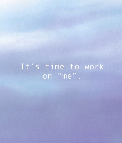 It’s time to work on me. You Dont Even Exist To Me, Time To Work On Myself Quotes, Work On Myself Quotes, Working On Myself Quotes, Working On Yourself Quotes, Myself Quotes, Working On Me, Life Journey, Heart Quotes