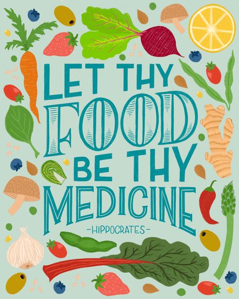 Hippocrates Quotes, Medicine Poster, Juice Quotes, Let Food Be Thy Medicine, Healthy Food Quotes, Medicine Quotes, Nutrition Quotes, Nutrition Month, Lettering Illustration