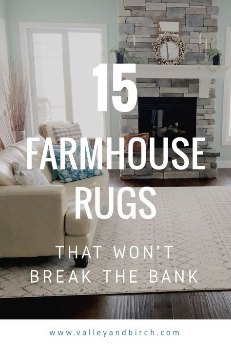 15 Farmhouse Rugs - That Won’t Break the Bank  www.valleyandbirch.com #farmhouserugs #farmhousedecor #rugs #farmhousestyle #budgetfriendlyrugs #fixerupperstyle Farmhouse Style Area Rugs, Farmhouse Rug Ideas, Rustic Farmhouse Rugs, Rustic Rugs Farmhouse Style, Rustic Farmhouse Area Rugs Living Rooms, Modern Farmhouse Living Room Rug Ideas, Area Rugs In Living Room Farmhouse, Modern Farmhouse Living Room Rug, Farmhouse Style Rugs Living Room