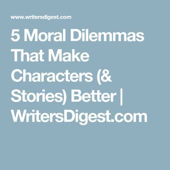 5 Moral Dilemmas That Make Characters (& Stories) Better | WritersDigest.com Novel Writing Outline, Moral Code, The Assassin, Moral Dilemma, Turning Pages, Story Structure, Writing Characters, Journal Writing Prompts, Story Characters