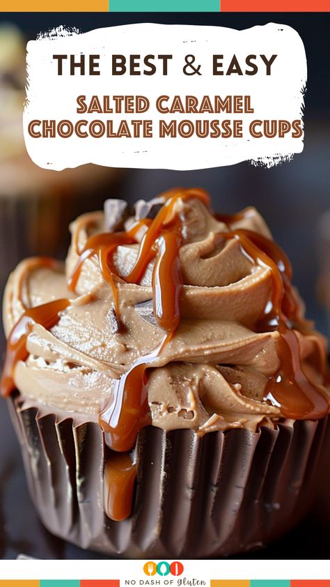 Chocolate Mousse Cups Recipe, Caramel Cups Recipe, Chocolate Dessert Cups, Caramel Chocolate Mousse, Salted Caramel Mousse, Easy Salted Caramel, Chocolate Mousse Cups, Caramel Mousse, Homemade Salted Caramel