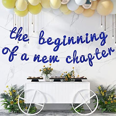 New Beginnings Party Ideas, New Beginning Party Theme, New Chapter Party Theme, Next Chapter Party Ideas, Retirement Party Backdrop Ideas, Retirement Backdrop Ideas, Freshers Party Decoration Ideas College, Decoration Ideas For Freshers Party, New Beginnings Party