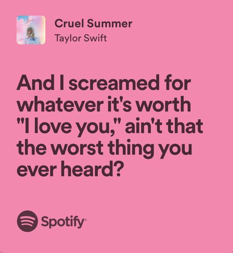 Cruel Summer Lyrics Taylor Swift, Cruel Summer Quotes, Taylor Swift Summer Lyrics, Taylor Swift Cruel Summer Aesthetic, Cruel Summer Taylor Swift Aesthetic, Cruel Summer Aesthetic Taylor Swift, Cruel Summer Aesthetic, Cruel Summer Lyrics, Cruel Summer Taylor Swift