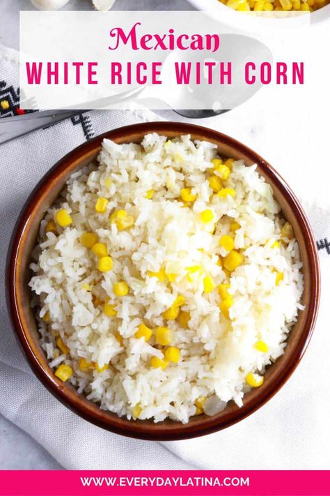 Rice With Enchiladas, White Rice Corn Recipes, White Rice Ideas, Rice With Corn Recipe, Mexican Corn Rice Recipe, Mexican Rice And Corn Recipe, White Rice And Corn, Mexican White Rice Recipes, Corn Rice