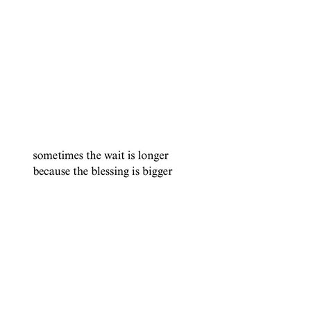 Sometimes the wait is longer because the blessing is bigger #quotes #inspirationalquotes Blessed To Have Him Quotes, Another Blessing Quote, Quotes Faith Inspirational, Lessons And Blessings Quotes, Feel Blessed Quotes, Not Liking Me Quotes, Blessings On Blessings, Blessed With The Best Quotes, New Blessings Quotes