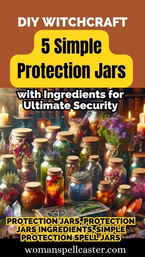 How to Create Effective Protection Jars: Essential Guide Release Negative Energy Spell Jar, Empath Protection Spell Jar, Protection Ingredients Witchcraft, Protective Spell Jar, Simple Protection Spells For Beginners, How To Make A Protection Spell Jar, Protection Spell Jar For Someone Else, Simple Spell Jars For Beginners, Witch Balls Protection Diy