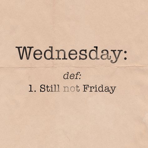 What's your favorite day of the week? Even though Wednesday is still not Friday, it means we are half-way to the weekend! #HappyHumpDay #WednesdayWisdom Quotes Lesbian, Quotes Bff, True Friendships, Quotes Real, Wednesday Humor, Happy Wednesday Quotes, Lesbian Quotes, Funny Friendship, Wednesday Quotes